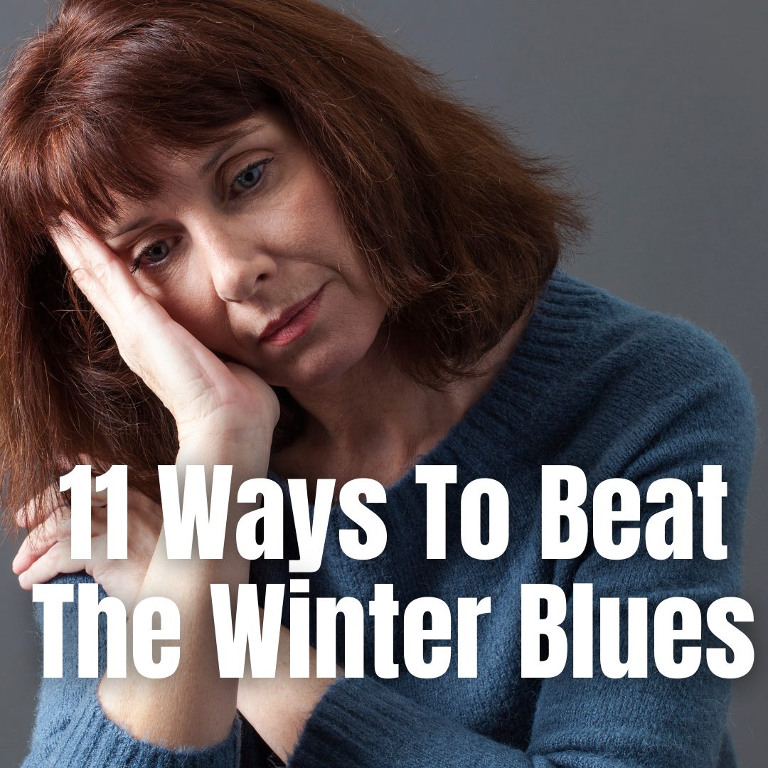 11 Ways To Beat The Winter Blues