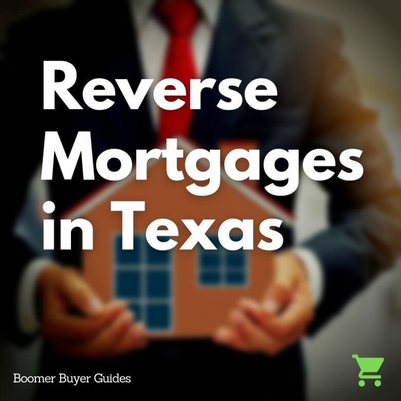 Reverse Mortgages In Texas